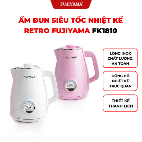 Ấm Siêu Tốc Nhiệt Kế Retro Fujiyama FK1810 1.8L – Inox 304 2 Lớp An Toàn – Hiển Thị Nhiệt Độ – Tự Ngắt Khi Sôi